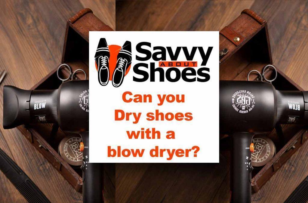 can-you-dry-shoes-with-a-blow-dryer-without-destroying-them