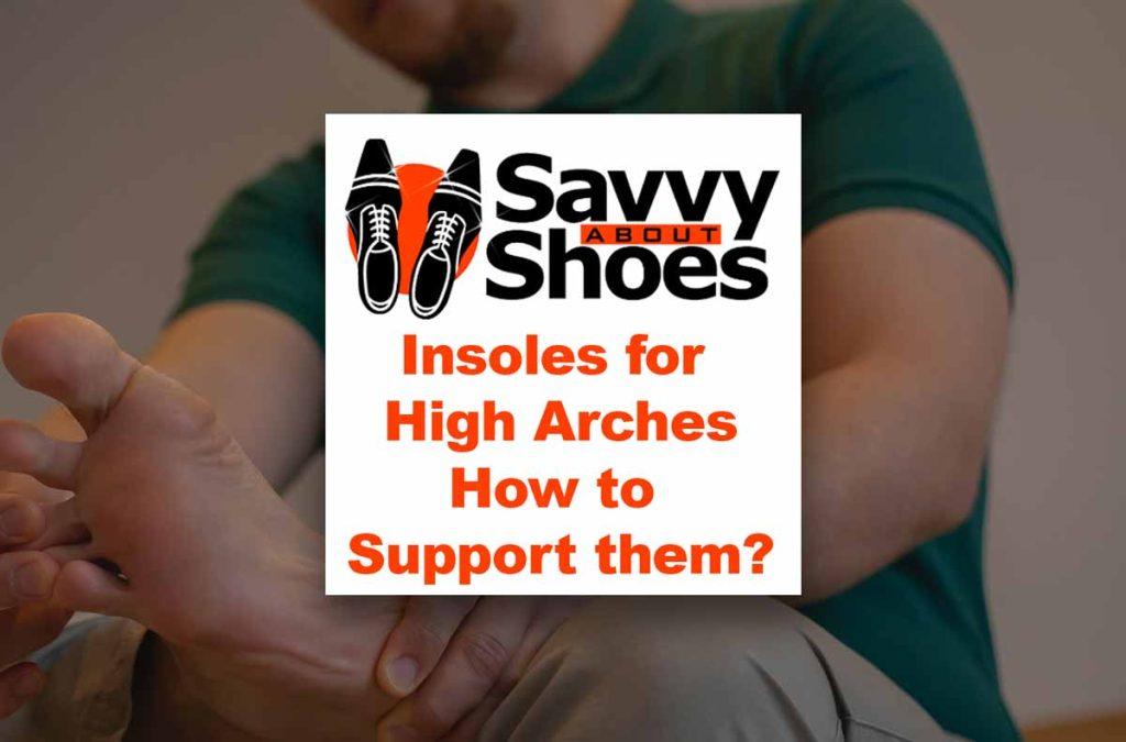 Insoles-for-high-arches-how-to-support-them-best