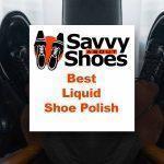 best-liquid-shoe-polish-does-shoe-polish-really-work