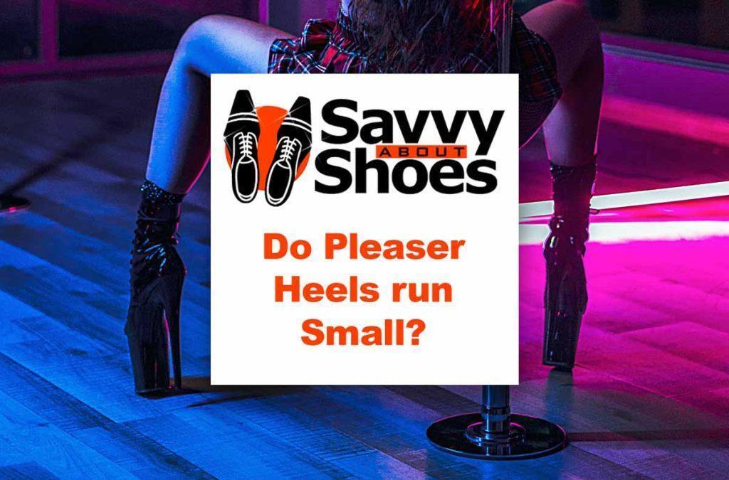 do-pleaser-heels-run-small-should-i-size-up-or-down