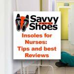 best-insoles-for-nurses-a-full-guide-from-expert-review